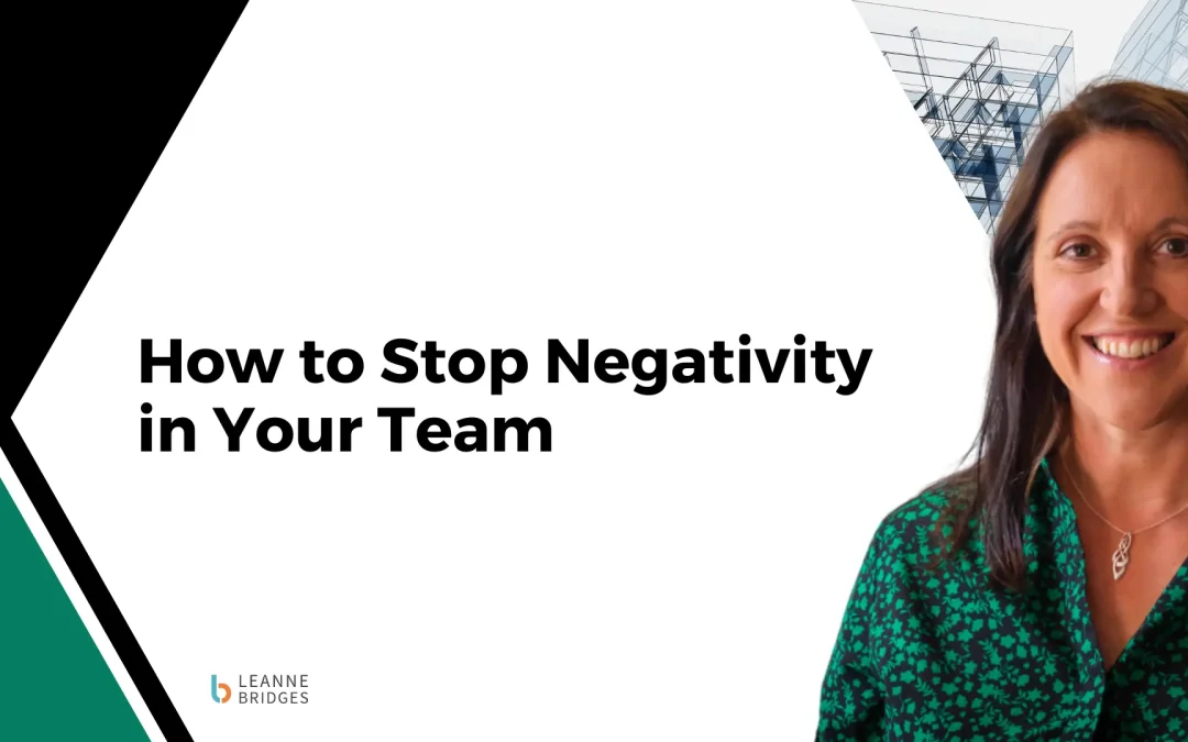 How to Stop Negativity in Your Team