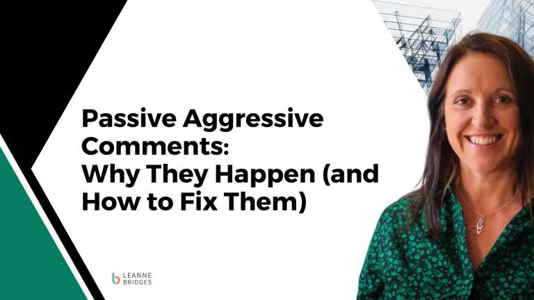 Passive Aggressive Comments: Why They Happen (and How to Fix Them)