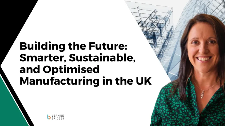 Building the Future: Smarter, Sustainable, and Optimised Manufacturing in the UK